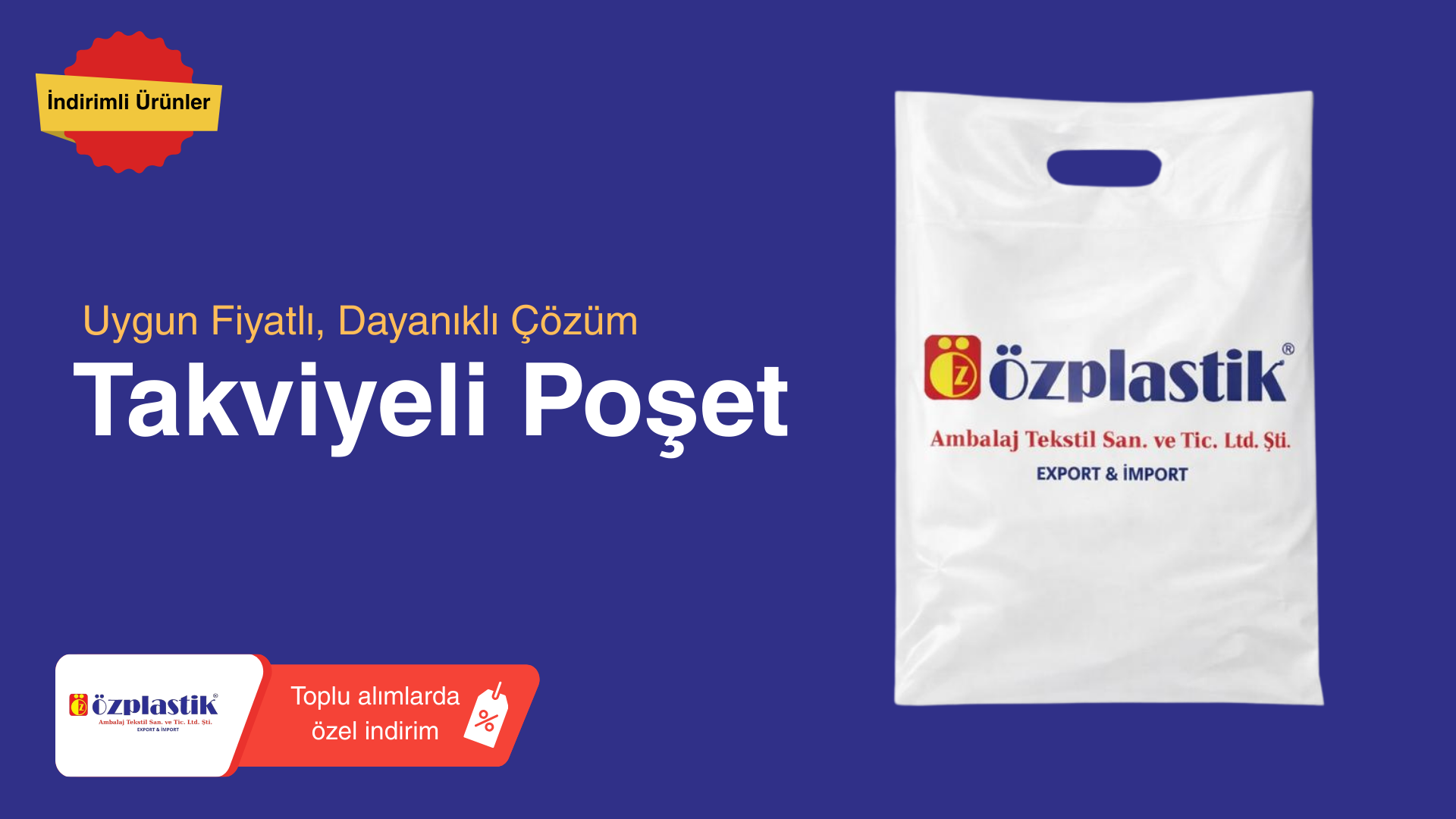 Özplastik Takviyeli Poşet